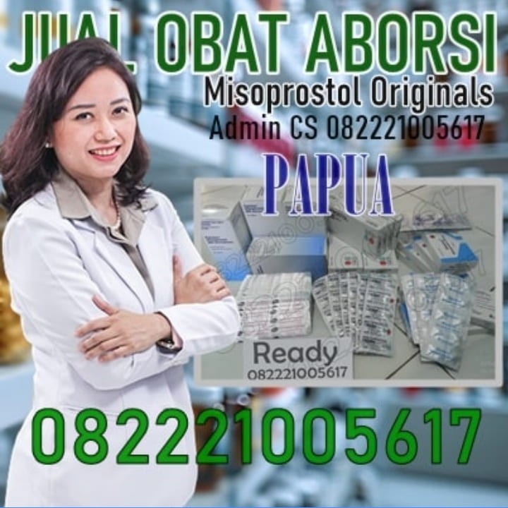 Jual Cytotec Papua 082221005617 Jual Obat Aborsi 100% Asli Cytotec Termanjur